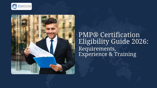 PMP® Certification Eligibility Guide 2026: Requirements, Experience & Training